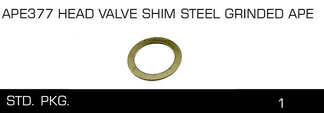 APE377 HEAD VALVE SHIM STEEL GRINDED APE